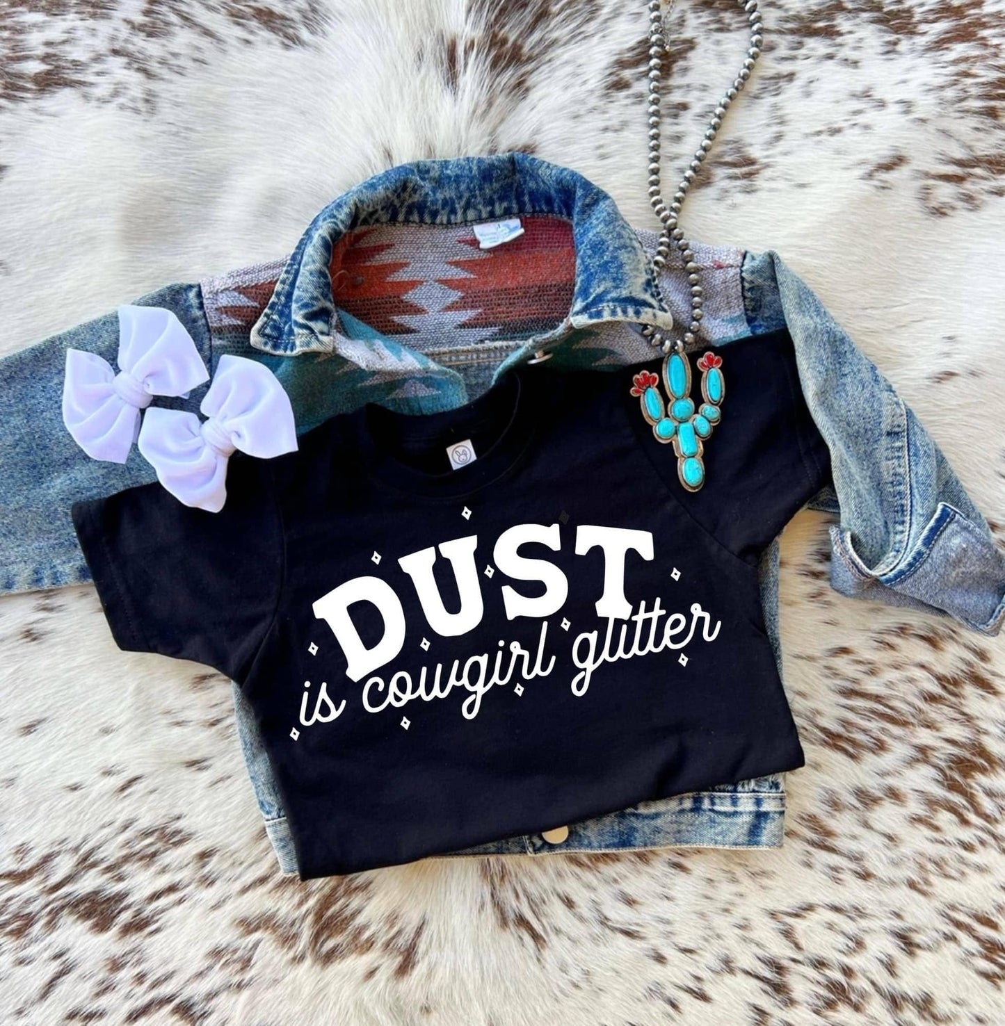 Dust is cowgirl glitter