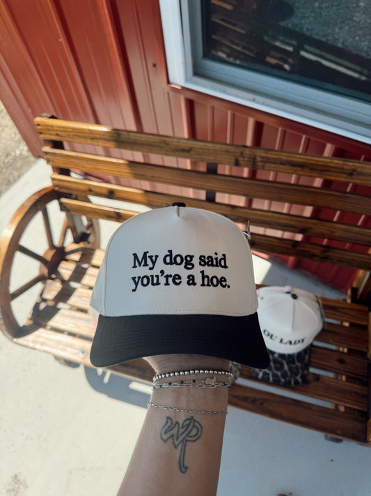 My Dog Said You're a Hoe